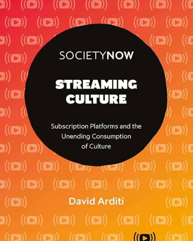 Streaming Culture: Subscription Platforms and the Unending Consumption of Culture